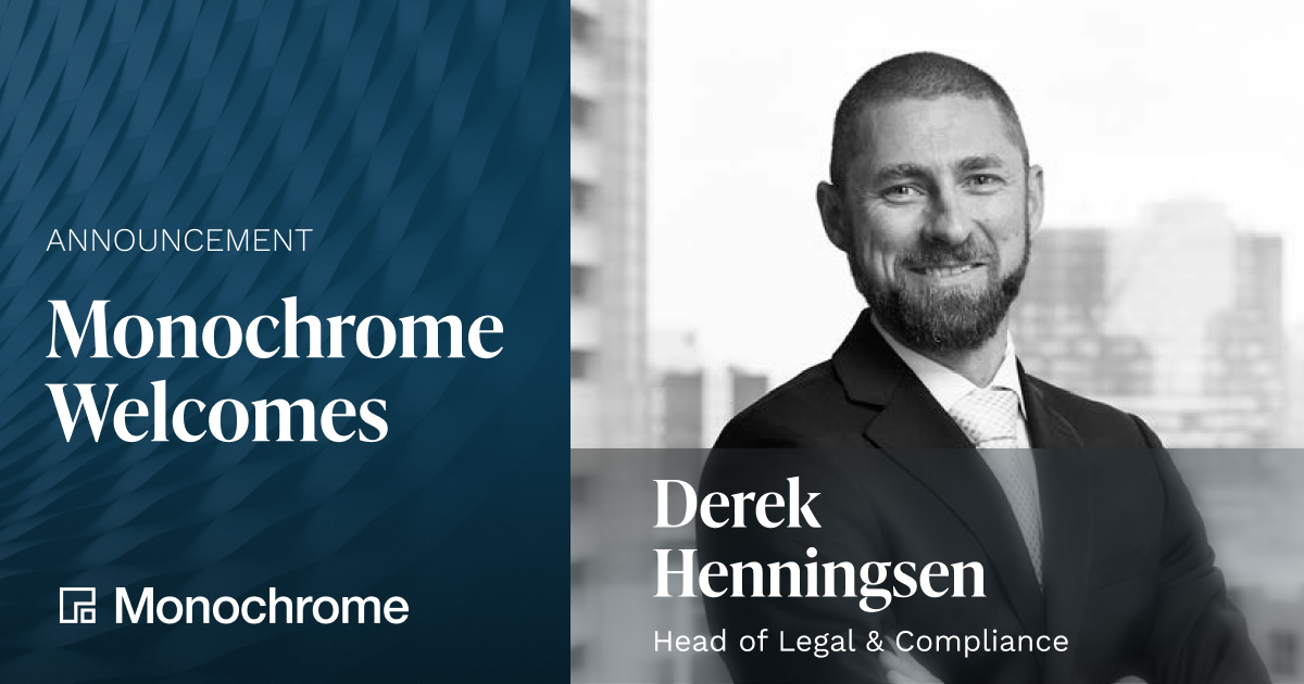 Monochrome Asset Management Appoints Derek Henningsen as Head of Legal and Compliance